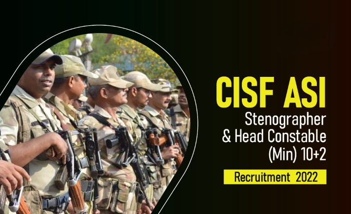 CISF HCM & ASI Recruitment 2022 – Apply Online For Latest 540 Head ...