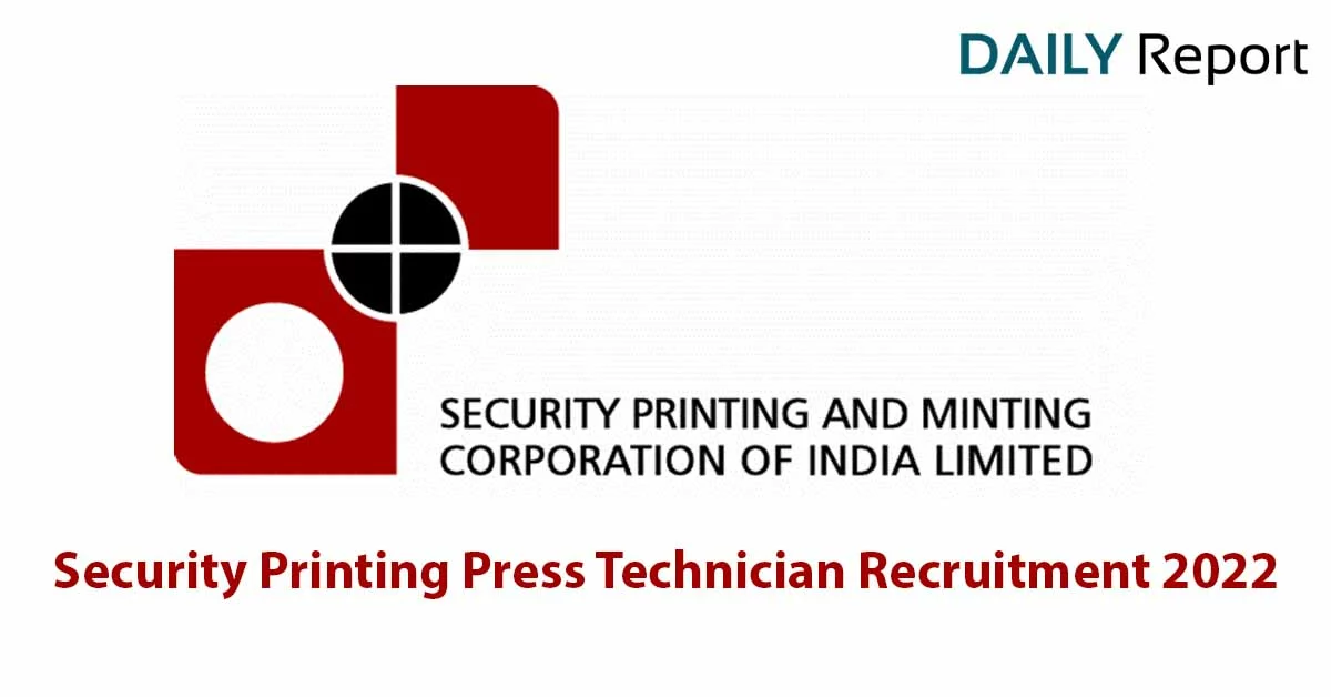 Security Printing Press Recruitment 2022 Daily Reports Online