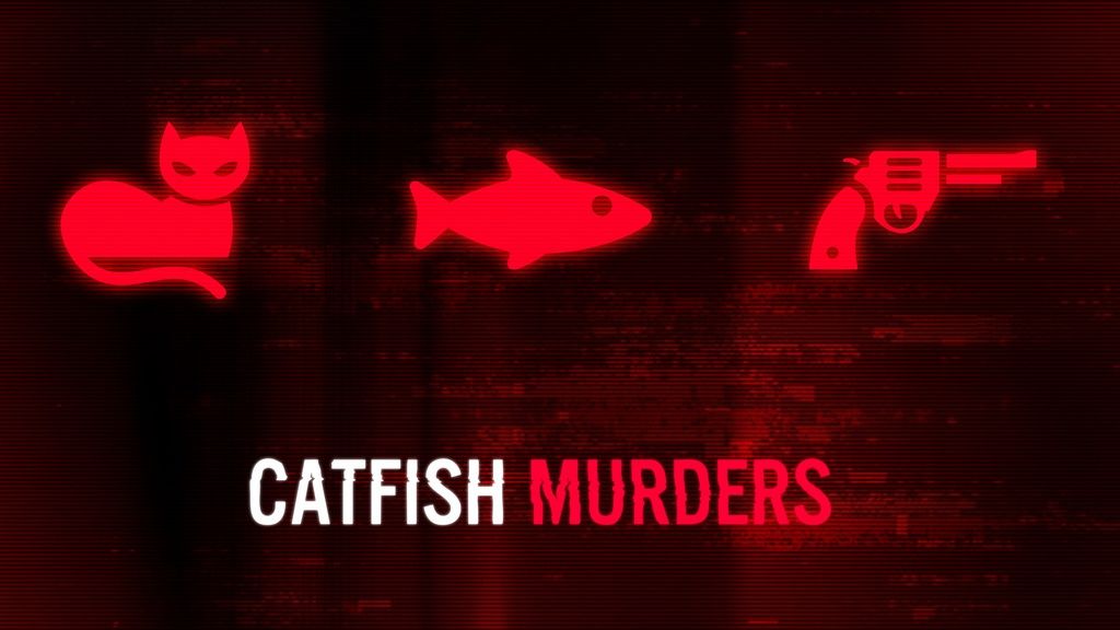 an icon of a cat, a fish and a gun with 'catfish murders' underneath